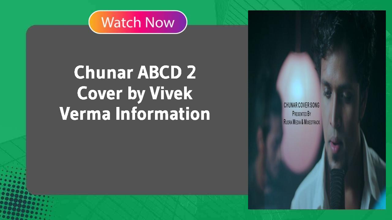 Chunar ABCD 2 Cover by Vivek Verma