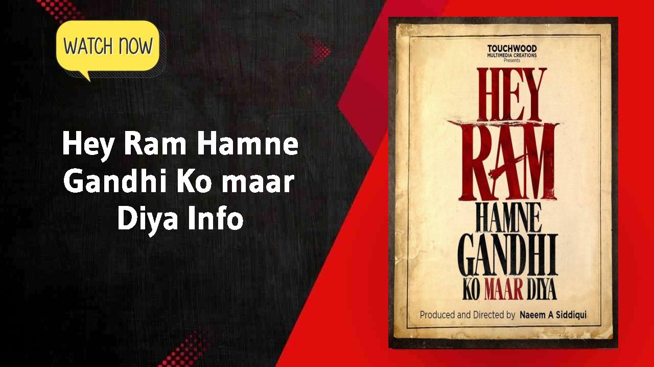 Hey Ram Hamne Gandhi Ko maar Diya